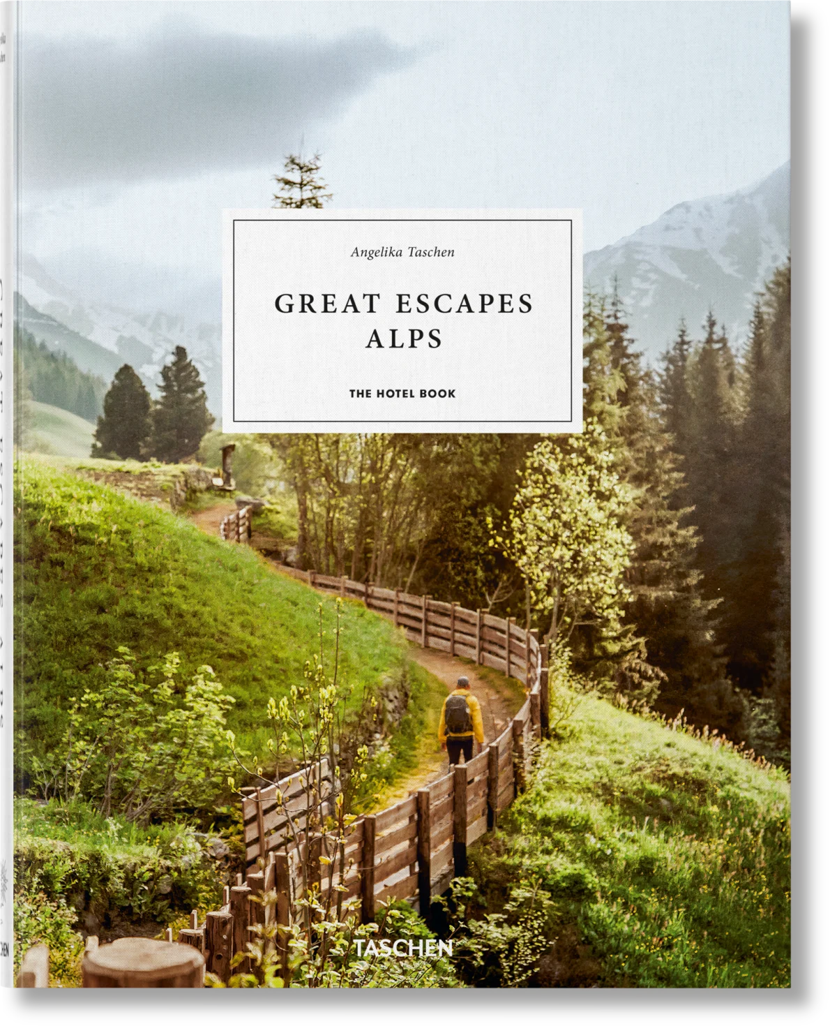 Great Escapes Alps The Hotel Book