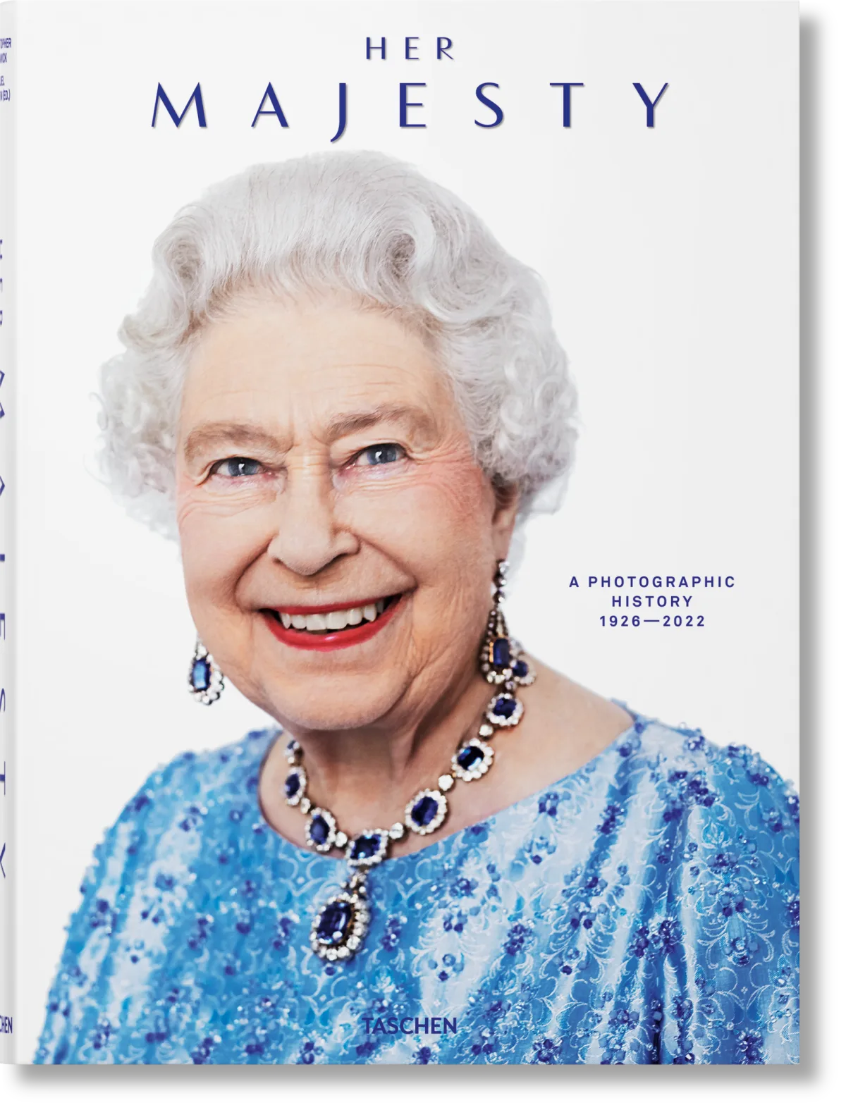 Her Majesty: A Photographic History 1926-Today