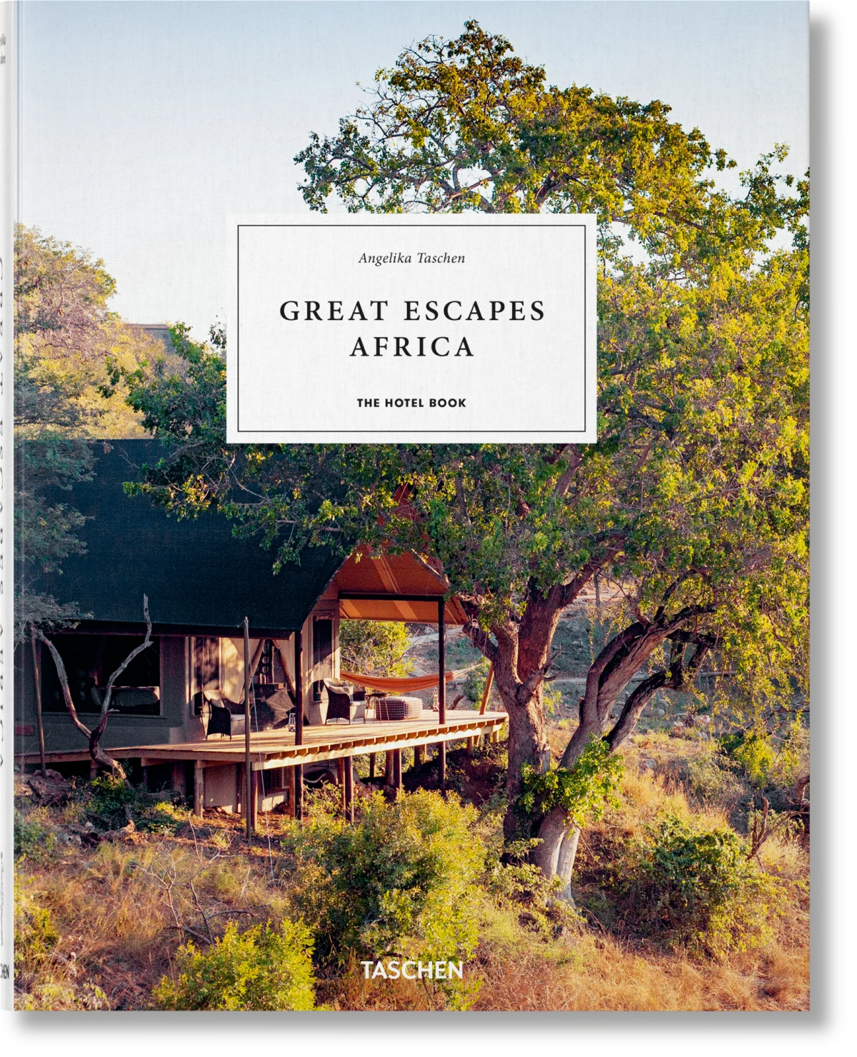 Great Escapes Africa The Hotel Book